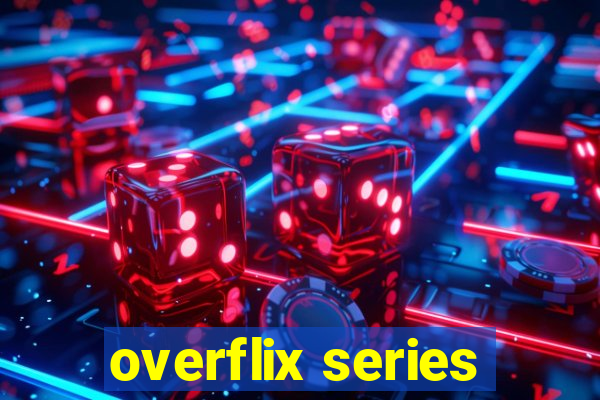 overflix series